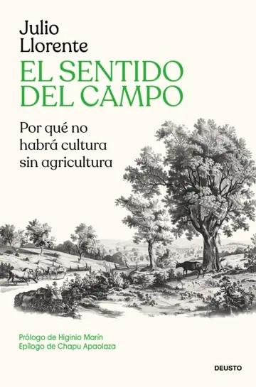 El sentido del campo "Por qué no habrá cultura sin agricultura"
