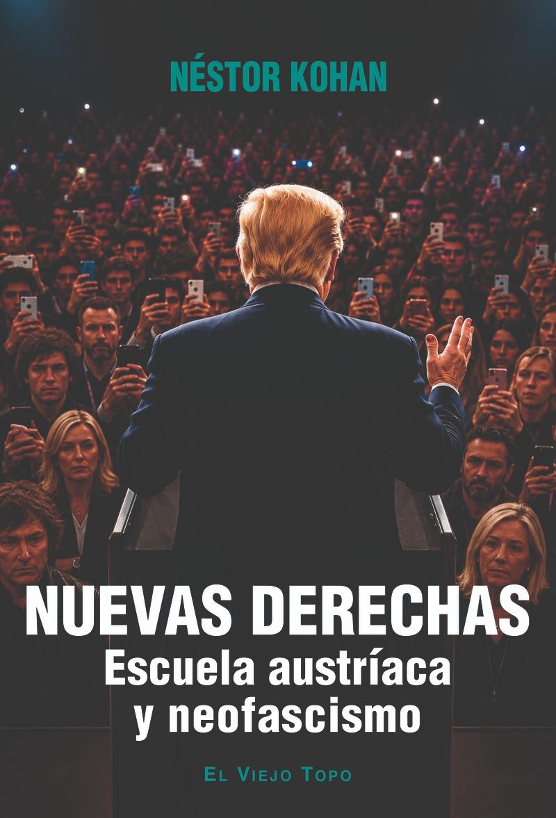 Nuevas derechas "Escuela austríaca y neofascismo"