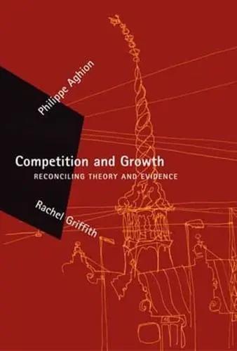 Competition and Growth "Reconciling Theory and Evidence"