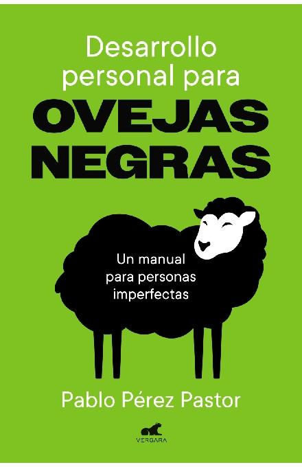 Desarrollo personal para ovejas negras "El manual para personas imperfectas"