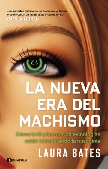 La nueva era del machismo "Cómo la IA y las nuevas tecnologías están reinventando la misoginia"