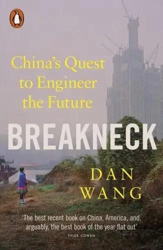 Breakneck "China's Quest to Engineer the Future"