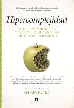 Hipercomplejidad "Inteligencia artificial, ciencia y filosofía ante los límites del conocimiento"