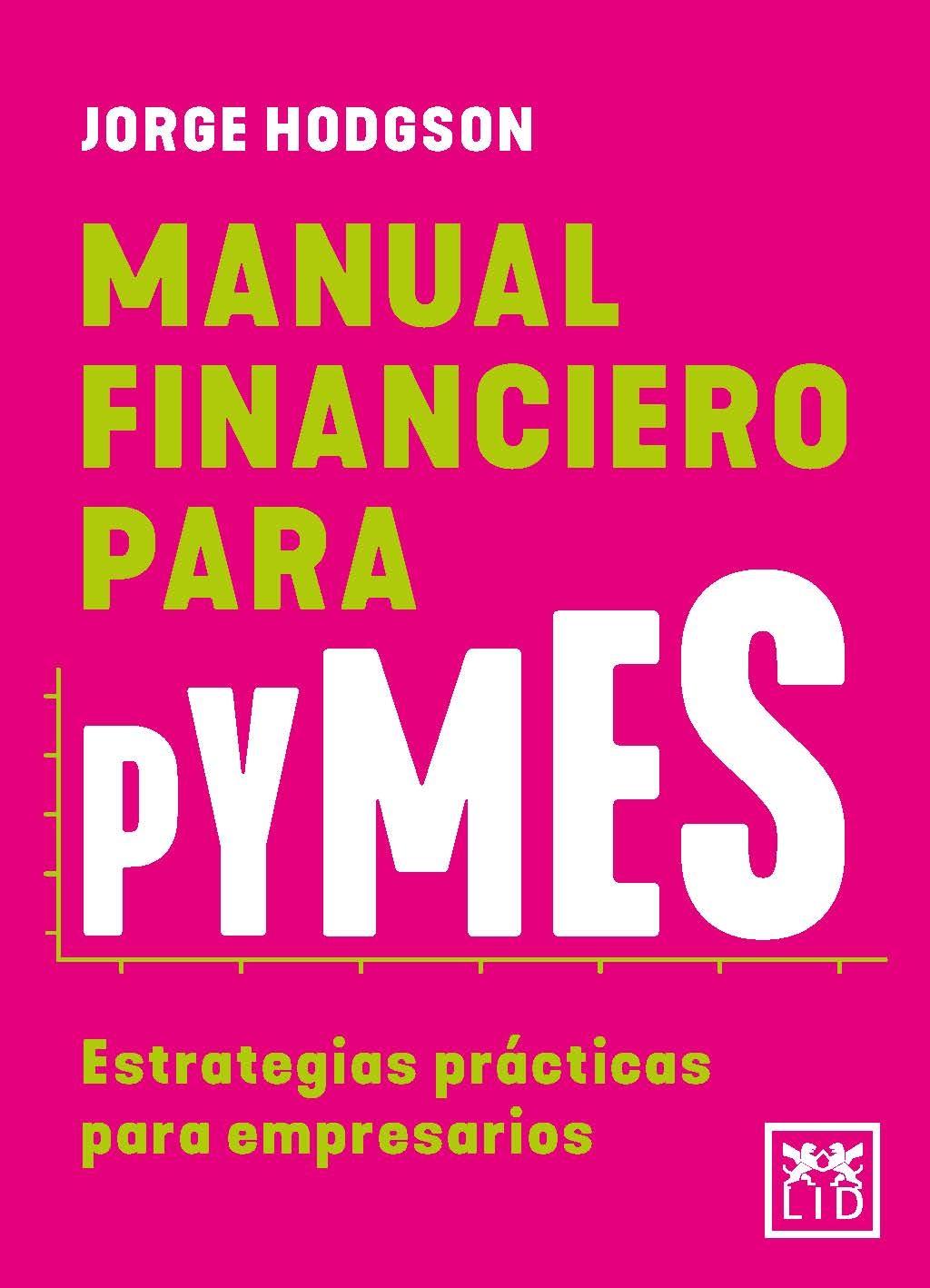 Manual financiero para PYMES "Estrategias prácticas para empresarios"