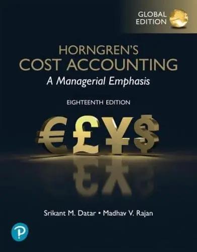 Horngren's Cost Accounting "A Managerial Emphasis"