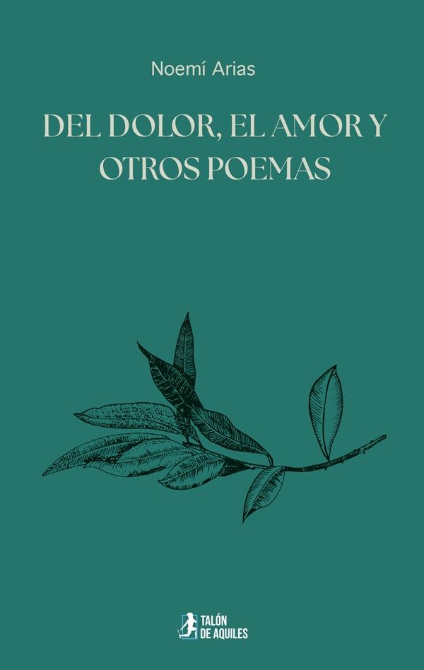 Del dolor, el amor y otros poemas
