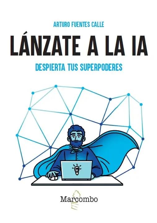 Lánzate a la IA "Despierta tus superpoderes"