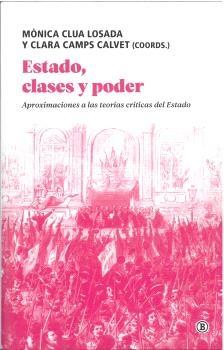 Estado, clases y poder "Aproximaciones a la teorías críticas del Estado"