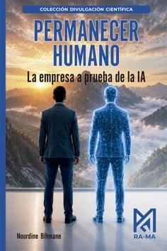 Permanecer humano "La empresa a prueba de la IA"