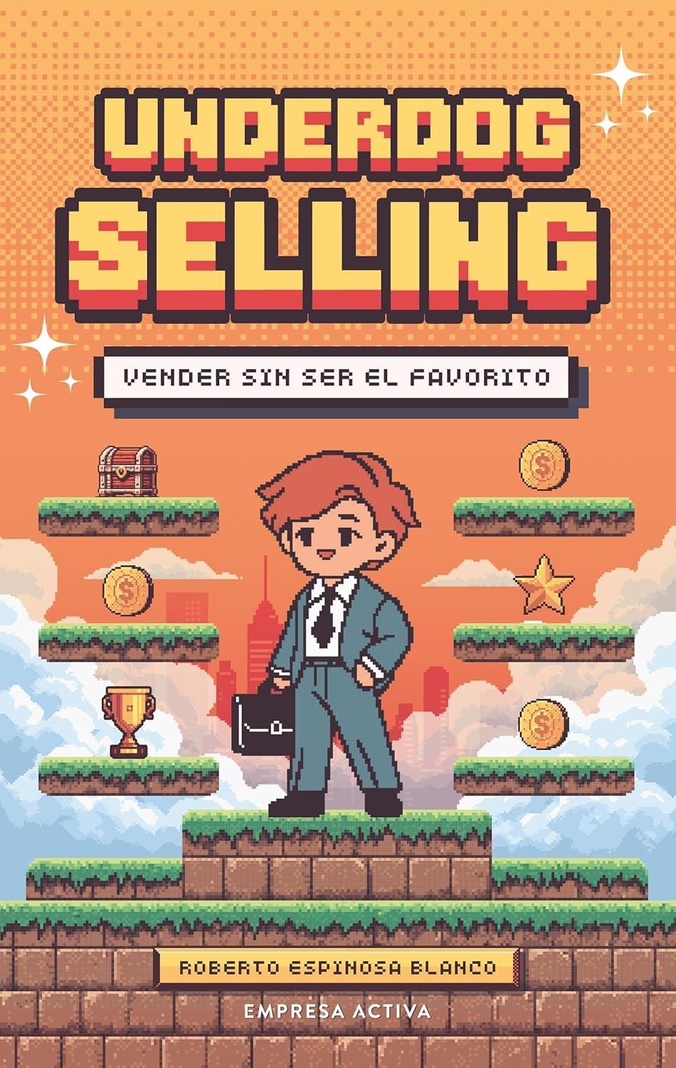 Underdog Selling "Vender sin ser el favorito"