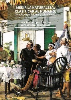 Medir la naturaleza, clasificar al humano "Ciencia, expediciones y colonialismo"