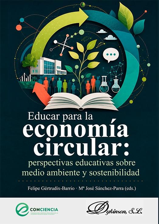 Educar para la economía circular "Perspectivas educativas sobre medio ambiente y sostenibilidad"