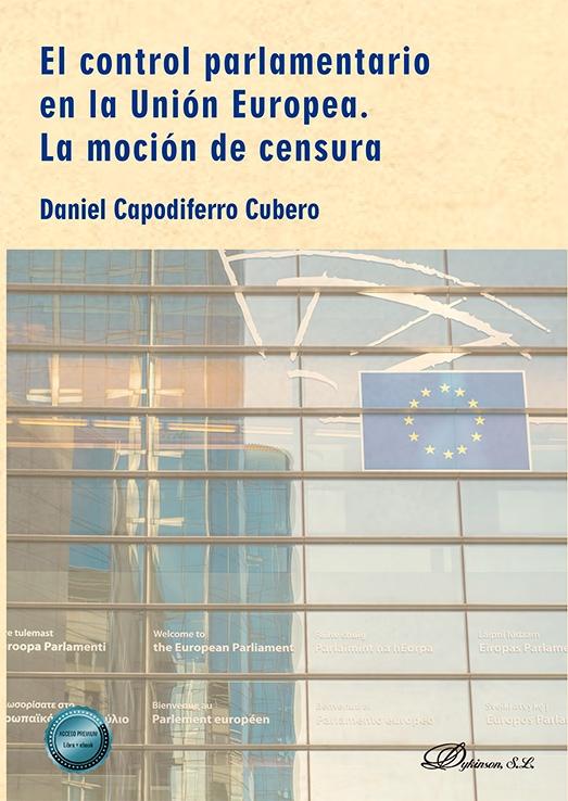 El control parlamentario en la Unión Europea "La moción de censura"