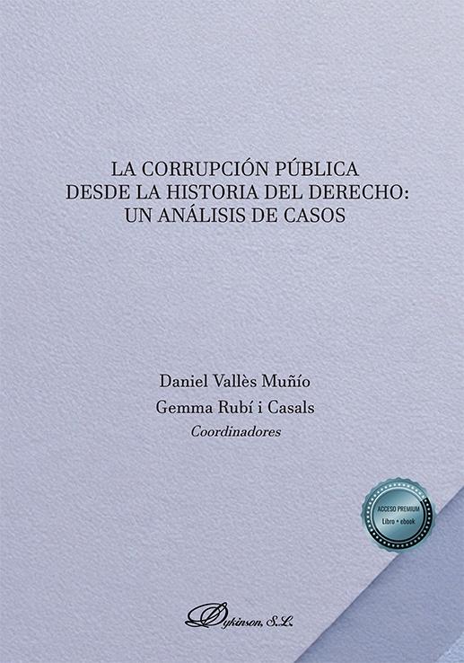 La corrupción pública desde la historia del derecho: un análisis de casos
