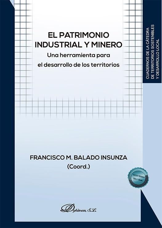 El patrimonio Industrial y Minero "Una herramienta para el desarrollo de los territorios"