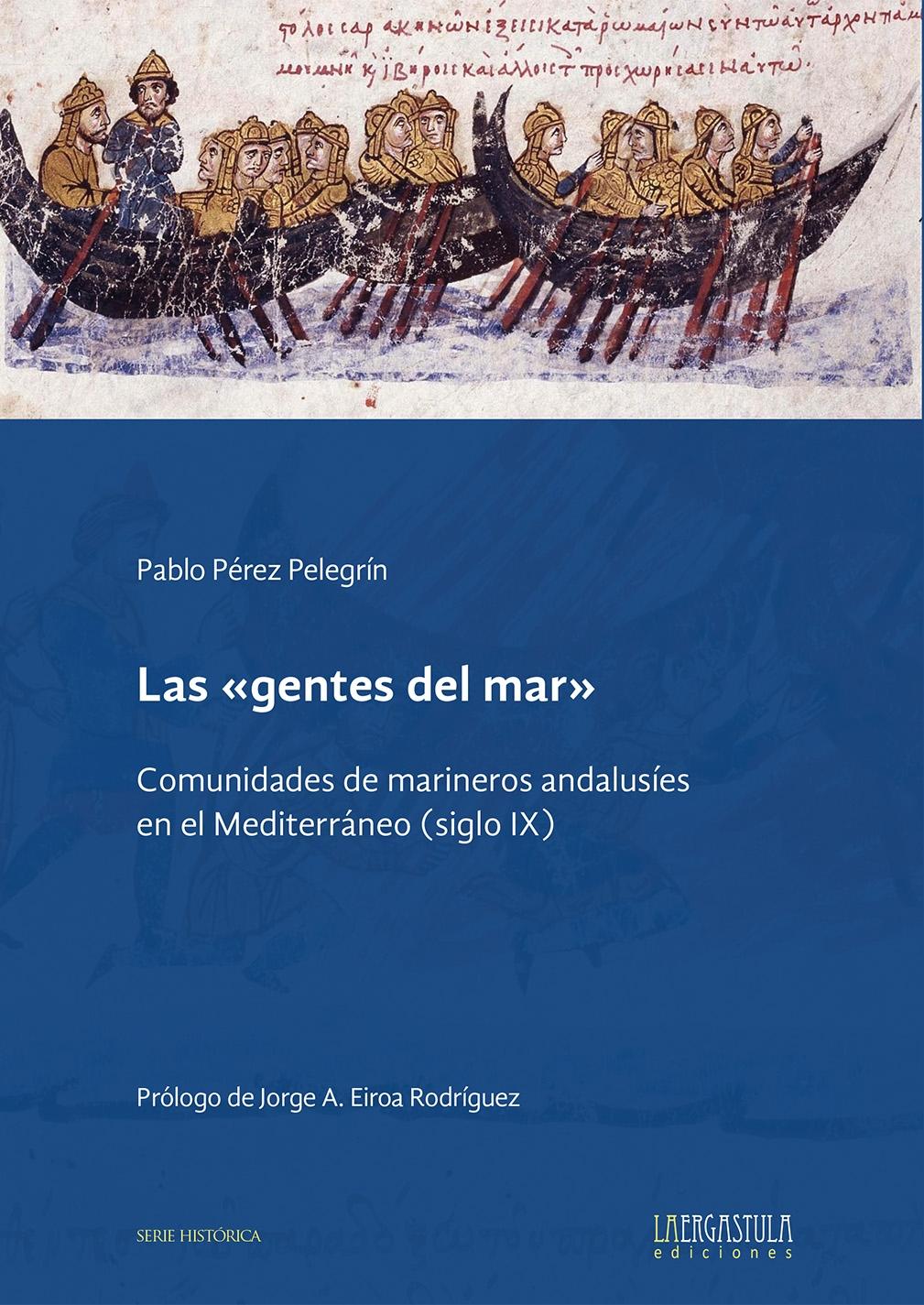 Las gentes del mar "Comunidades de marineros andalusíes en el Mediterráneo (siglo IX)"