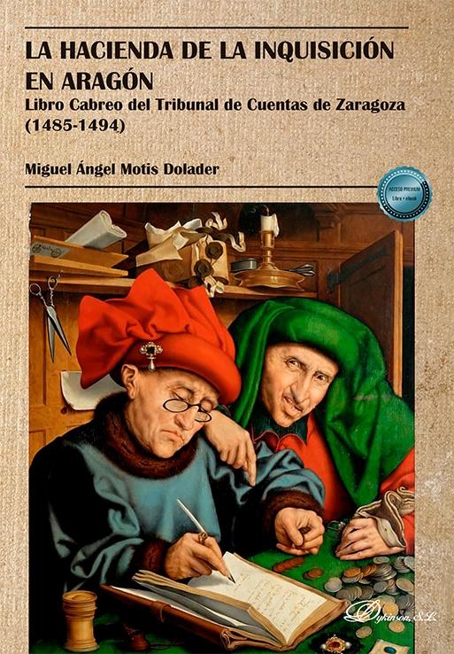La Hacienda de la Inquisición en Aragón "Libro Cabreo del Tribunal de Cuentas de Zaragoza (1485-1494)"