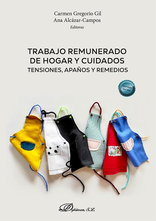 Trabajo remunerado de hogar y cuidados "Tensiones, apaños y remedios"