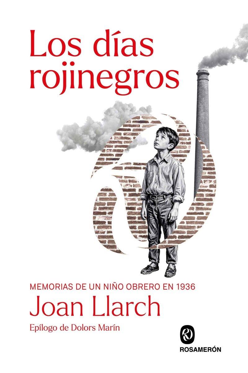 Los días rojinegros "Memorias de un niño obrero en 1936"