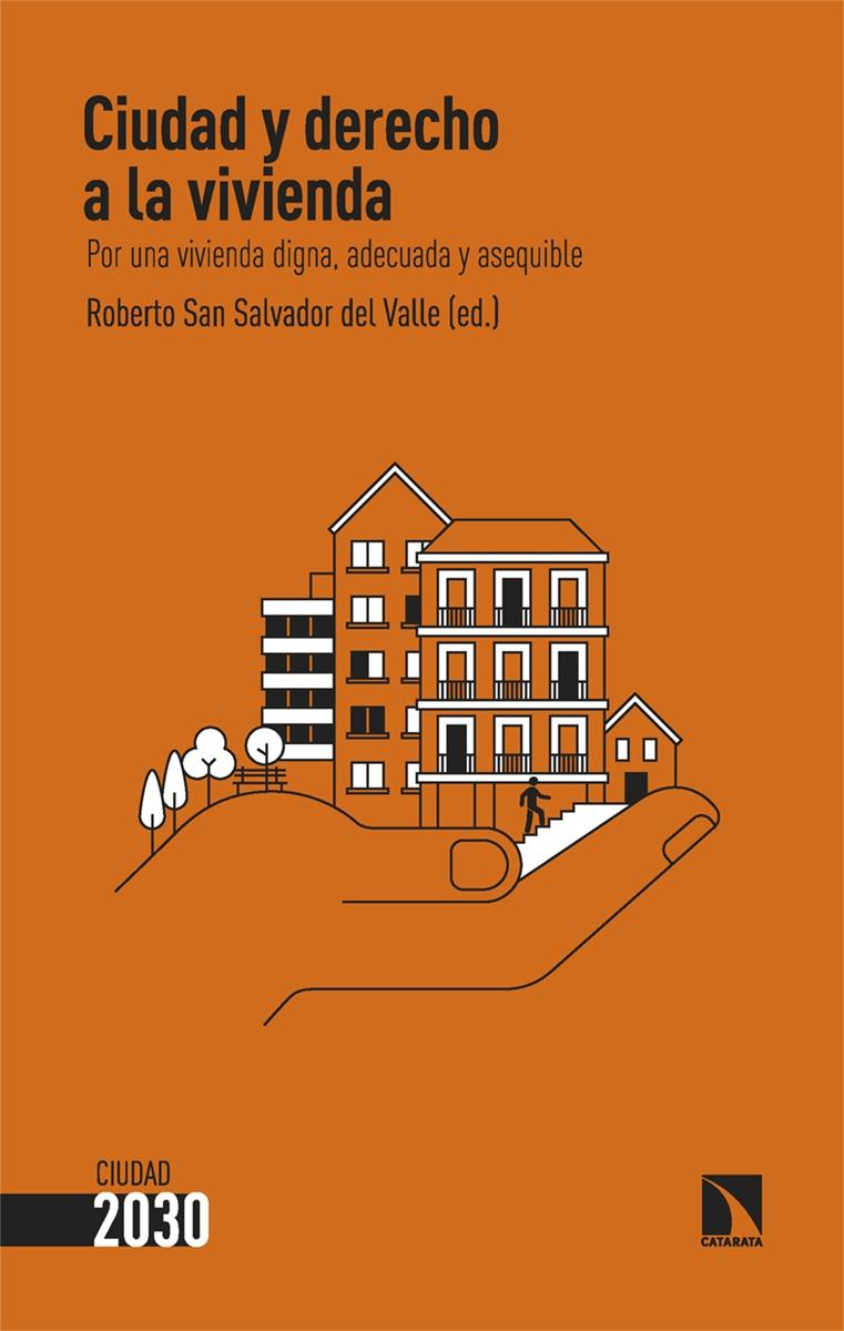Ciudad y derecho a la vivienda "Por una vivienda digna, adecuada y asequible"