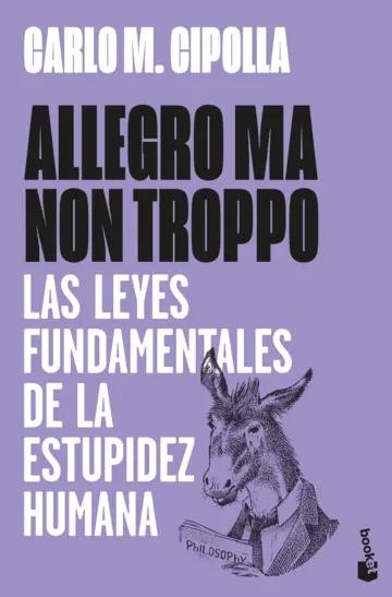 Allegro ma non troppo "Leyes fundamentales de la estupidez humana"