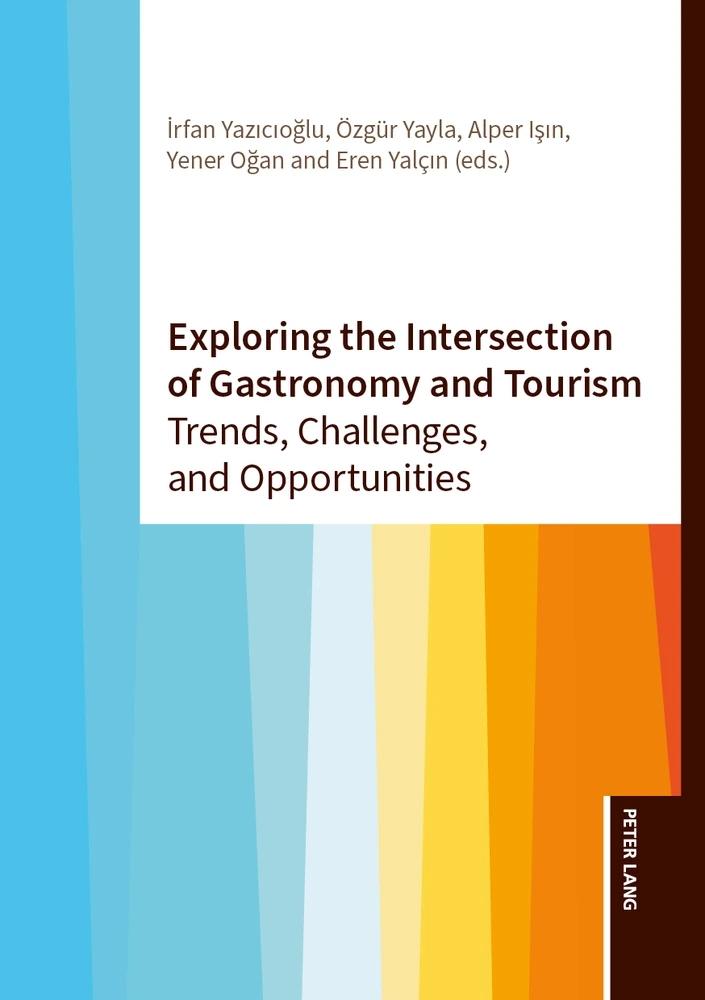 Exploring the Intersection of Gastronomy and Tourism "Trends, Challenges, and Opportunities"