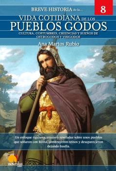 Breve historia de la vida cotidiana de los pueblos godos