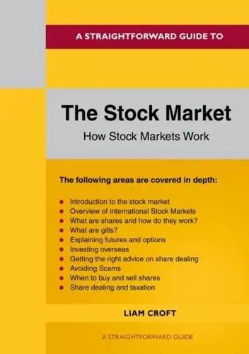 A Straightforward Guide to the Stock Market "How the Stock Market Works"