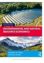 Environmental and Natural Resource Economics "A Contemporary Approach"