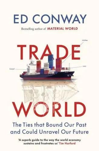 Trade World "The Ties That Bound Our Past and Could Unravel Our Future"