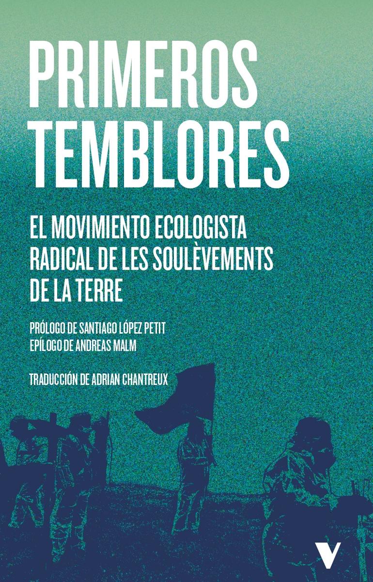 Primeros temblores "El movimiento ecologista radical de Les Soulèvements de la Terre"