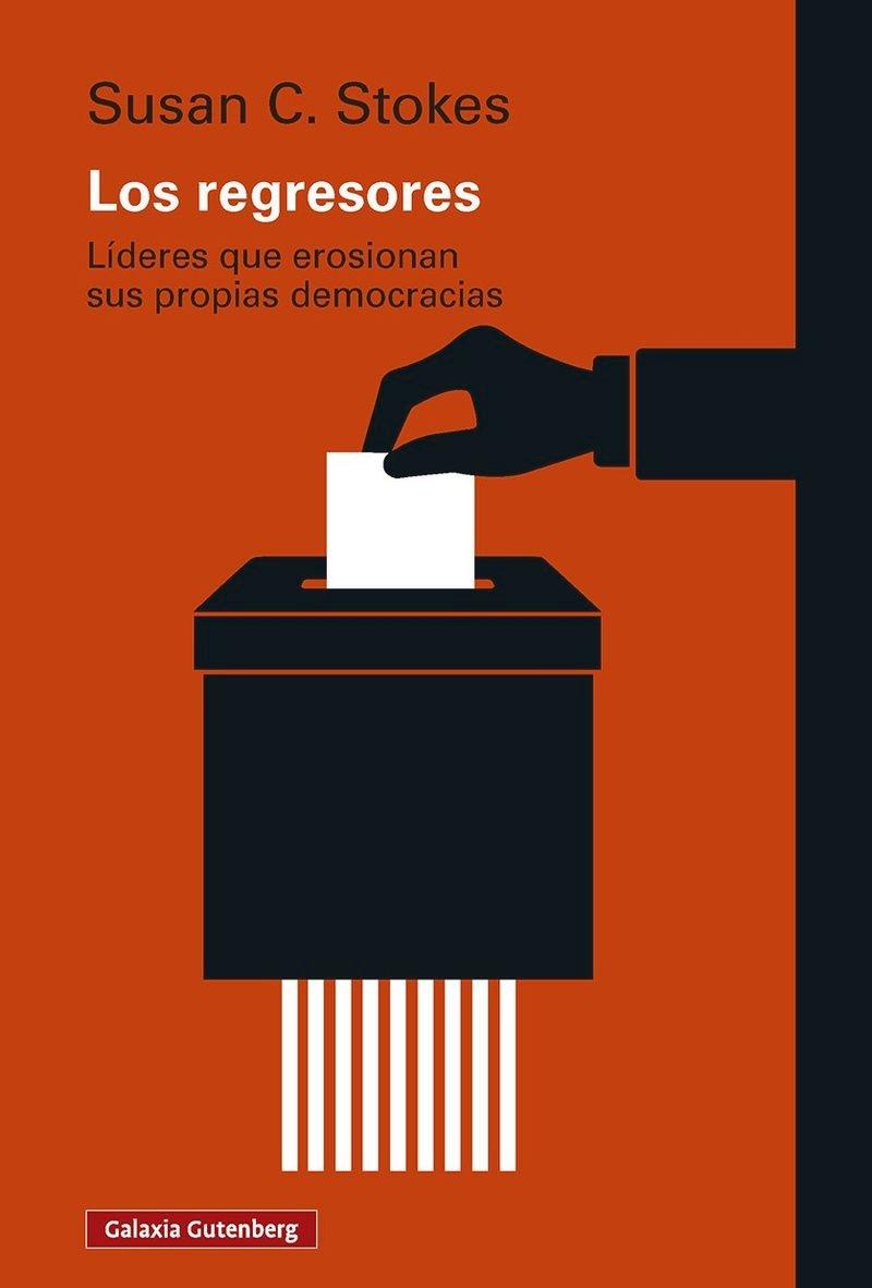 Los regresores "Líderes que erosionan sus propias democracias"