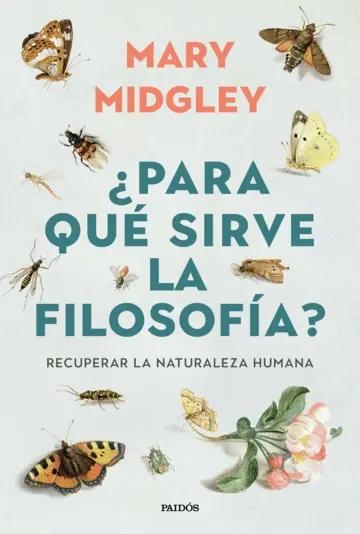 ¿Para qué sirve la filosofía? "Recuperar la naturaleza humana"