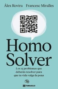 Homo Solver "Los 15 problemas que deberás resolver para que tu vida valga la pena"