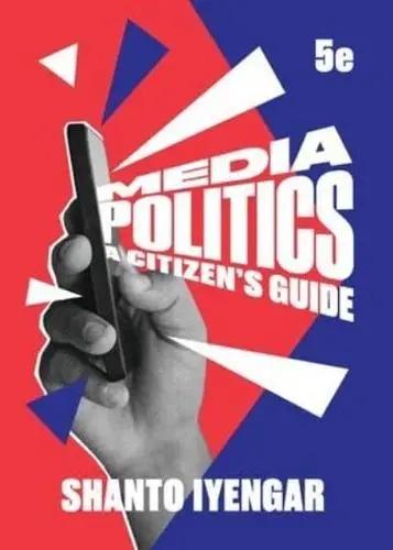 Media Politics "A Citizen's Guide"