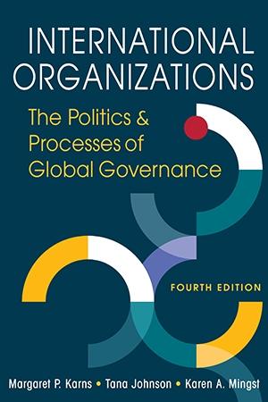 International Organizations "The Politics and Processes of Global Governance"