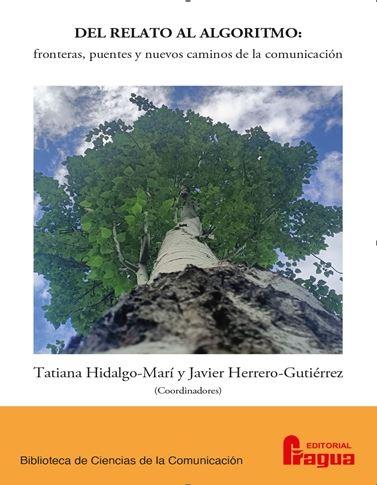 Del relato al algoritmo "Fronteras, puentes y nuevos caminos de la comunicación"