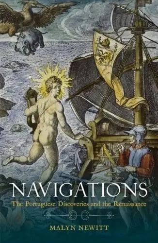 Navigations "The Portuguese Discoveries and the Renaissance"