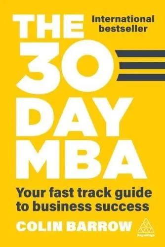 The 30 Day MBA "Your Fast Track Guide to Business Success"
