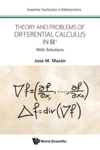 Theory and Problems of Differential Calculus in Rn "With Solutions"