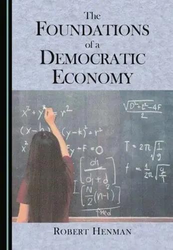 The Foundations of a Democratic Economy