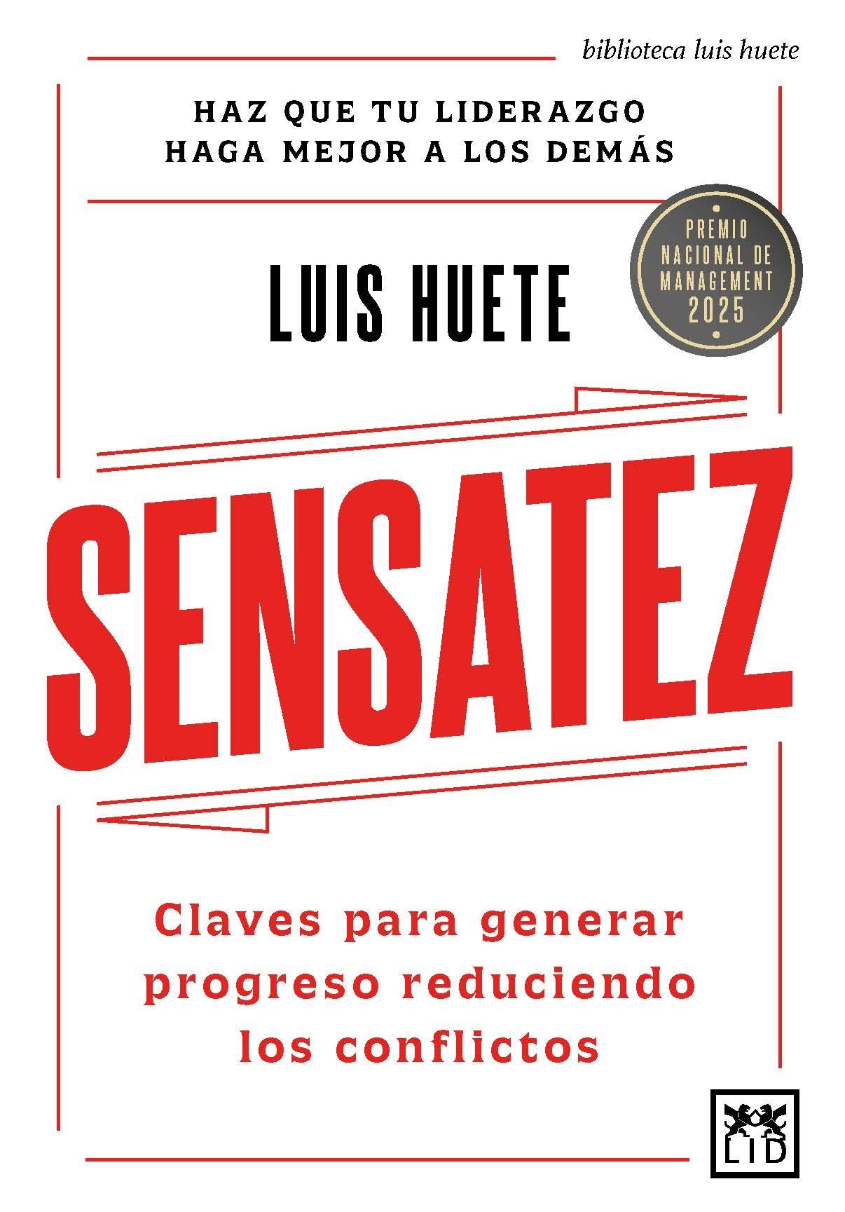 Sensatez "Claves para generar progreso reduciendo los conflictos"
