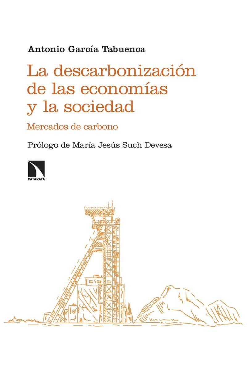 La descarbonizacón de las economías y la sociedad "Mercados de carbono"