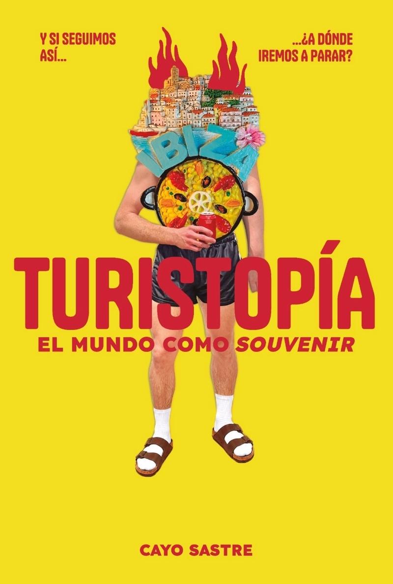 Turistopía "El mundo como souvenir"