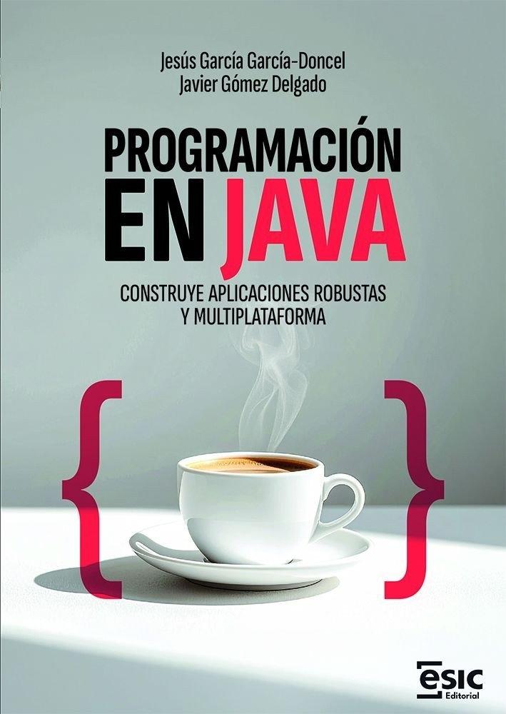 Programación en JAVA "Construye aplicaciones robustas y multiplataforma"
