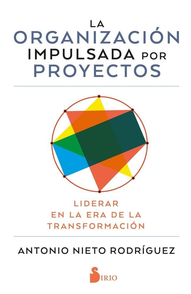 La organización impulsada por proyectos "Liderar en la era de la transformación"