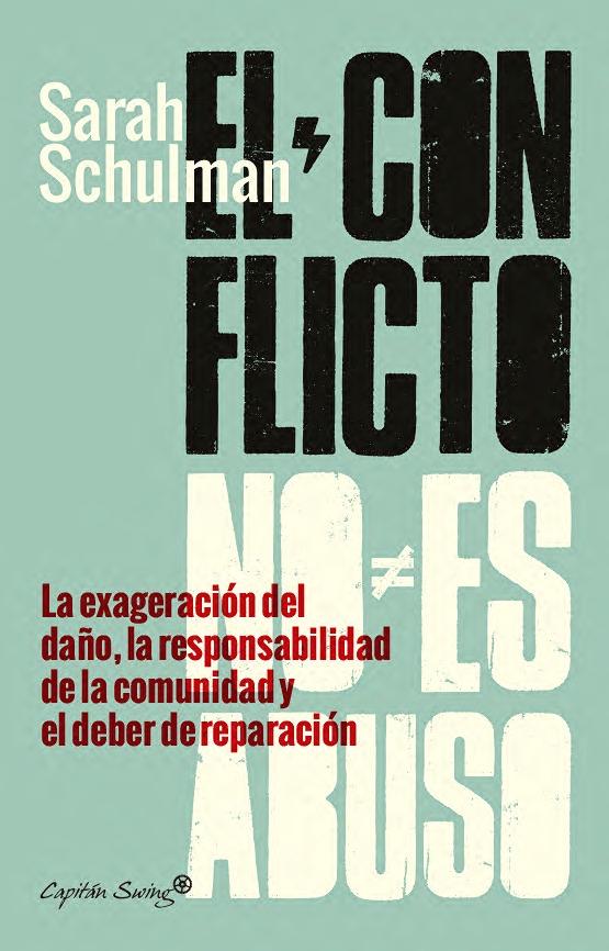 El conflicto no es abuso "La exageración del daño, la responsabilidad de la comunidad y el deber de reparación"