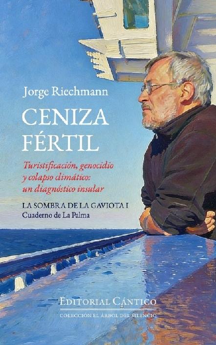 Ceniza fértil "Turistificación, genociadio y colapso climático: un diagnóstico insular"