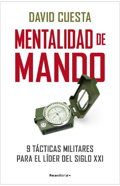 Mentalidad de mando "9 tácticas para el líder del siglo XXI"