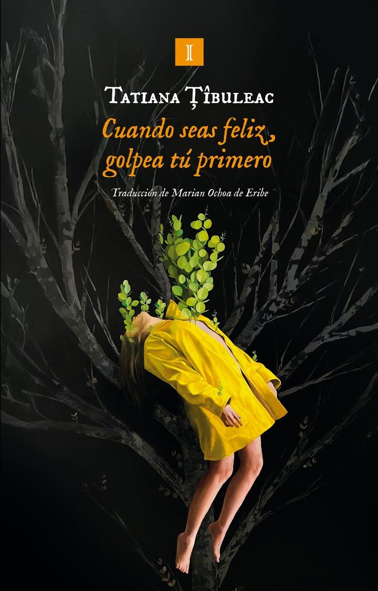 Cuando seas feliz, golpea tú primero